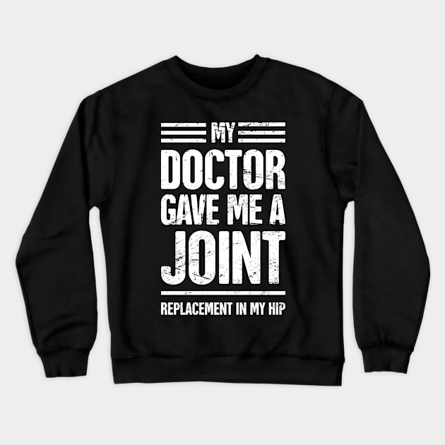 Funny Joint Replacement Hip Surgery Graphic Crewneck Sweatshirt by Wizardmode
